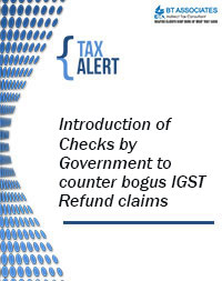 Introduction of Checks by Government to counter bogus IGST Refund claims