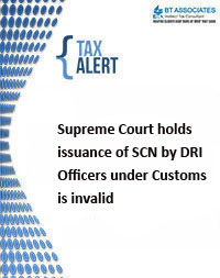 Supreme Court holds issuance of SCN by DRI Officers under Customs is invalid